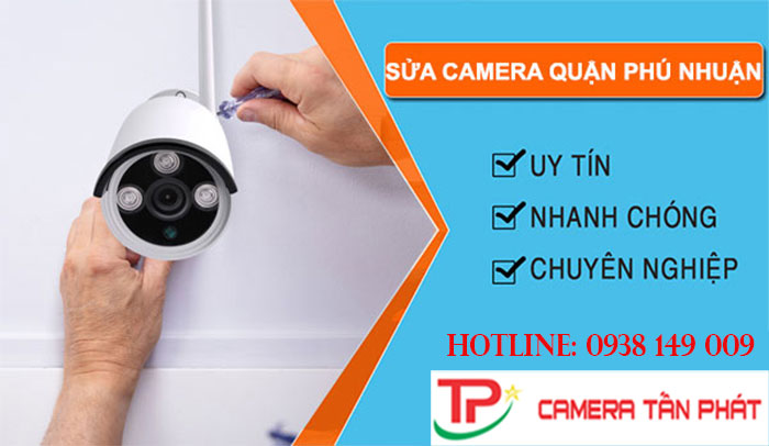 Camera Tấn Phát: Sửa chữa camera tại Quận Phú Nhuận