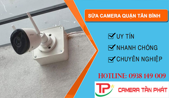 Camera Tấn Phát: Sửa chữa camera tại Quận Tân Bình